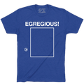EGREGIOUS! by Obvious Shirts product image 1, provided for visual reference and product detail review