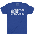 Mark Grace Is Still My Favorite T-Shirt by Obvious Shirts product image 1, provided for visual reference and product detail